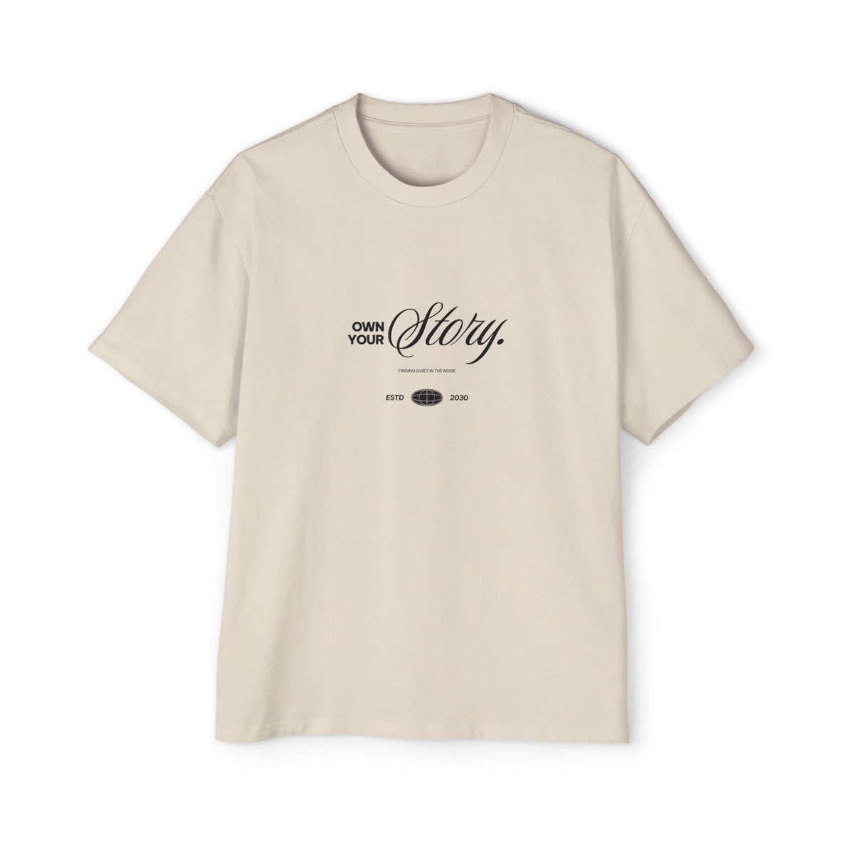 Own Your Story Oversized Heavyweight Tee - Unisex Streetwear
