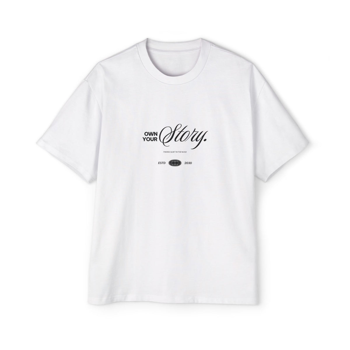Own Your Story Oversized Heavyweight Tee - Unisex Streetwear